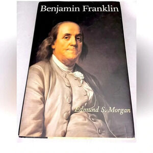 Benjamin Franklin - Hardcover by Edmund Morgan - NEW